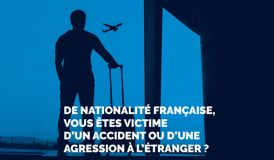 Victime française d&rsquo;accident ou d&rsquo;agression à l&rsquo;étranger : comment être indemnisée ?