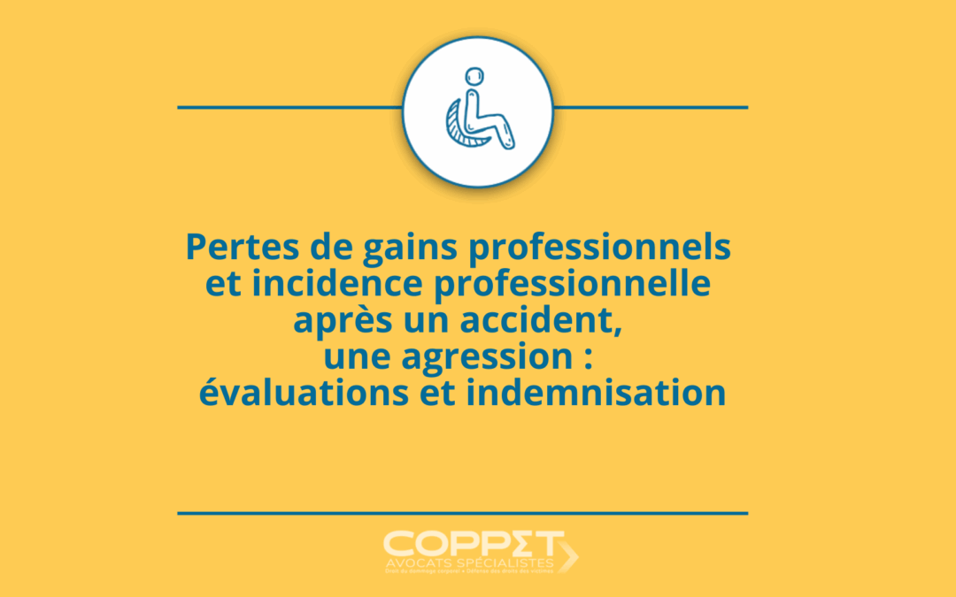 Pertes de gains et incidence professionnelle après un accident : évaluation et indemnisation