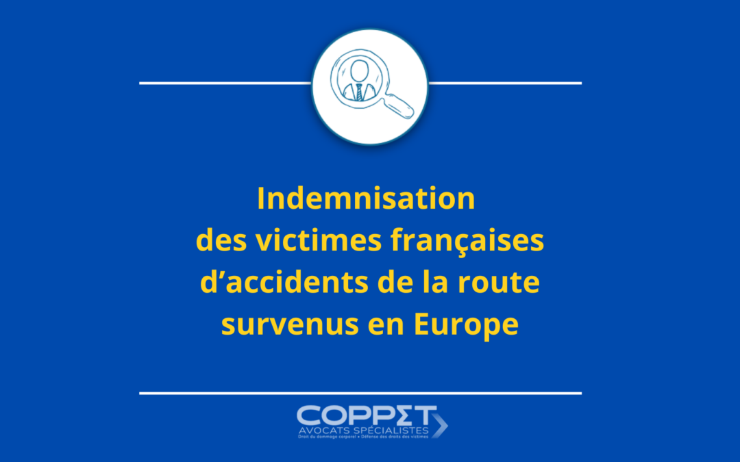 Indemnisation des victimes françaises d’accidents de la route survenus en Europe