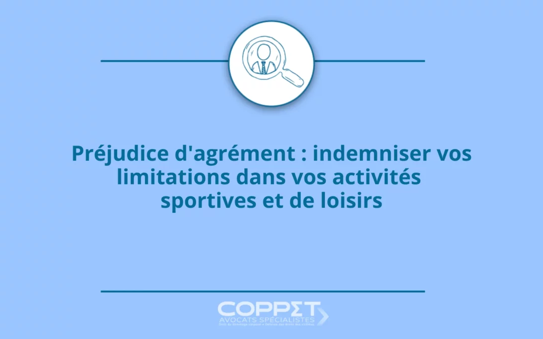 Préjudice d&rsquo;agrément : indemniser vos limitations dans vos activités sportives et de loisirs