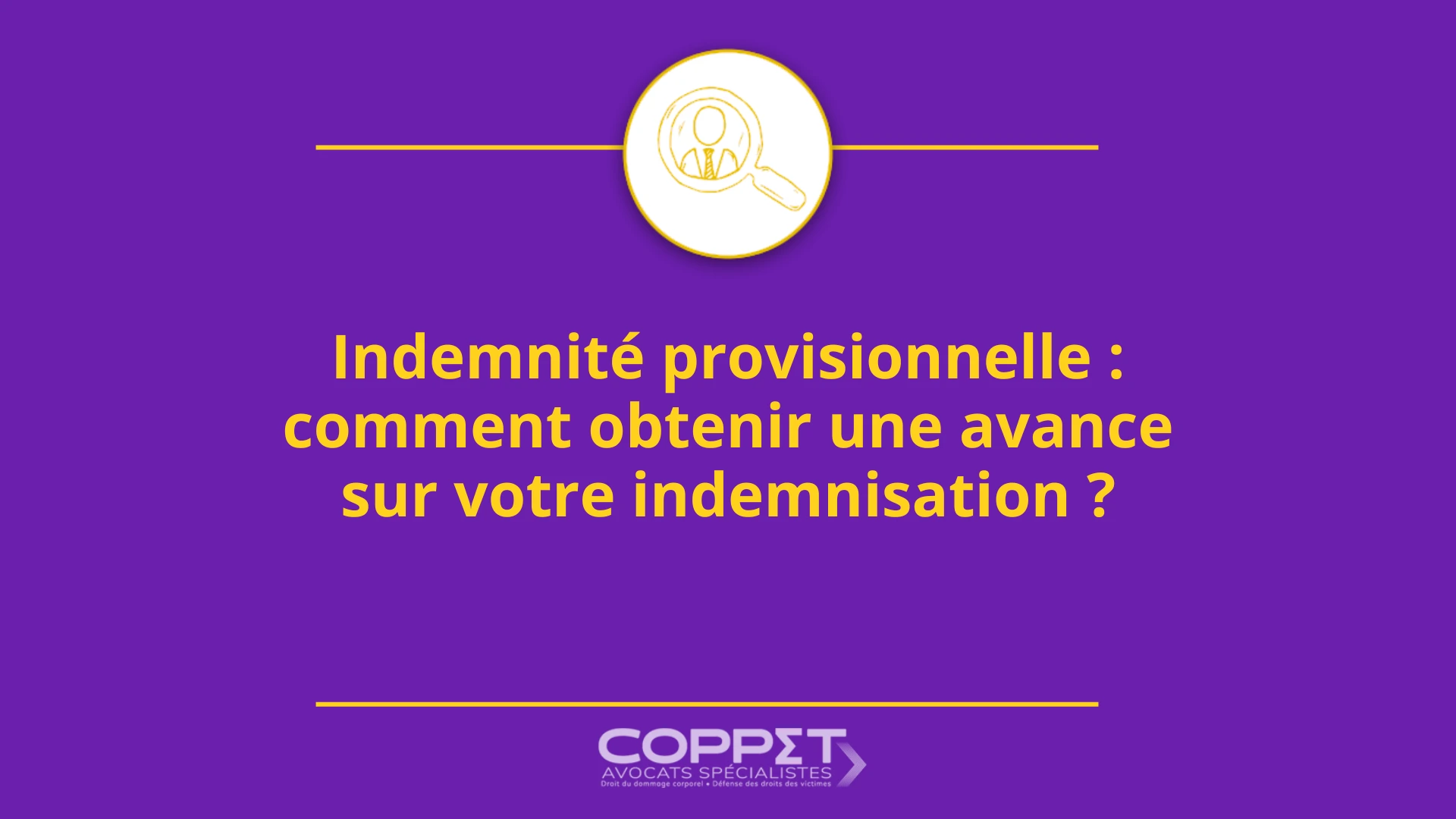 Indemnité provisionnelle – avance sur indemnisation victime – Coppet Avocats 1920 x 1080 indemnité provisionnelle comment obtenir une avance sur votre indemnisation
