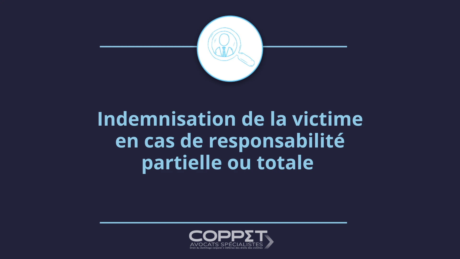 Indemnisation victime – responsabilité partielle ou totale – Coppet Avocats 1920x1080 indemnisation de la victime en cas de responsabilité partielle ou totale