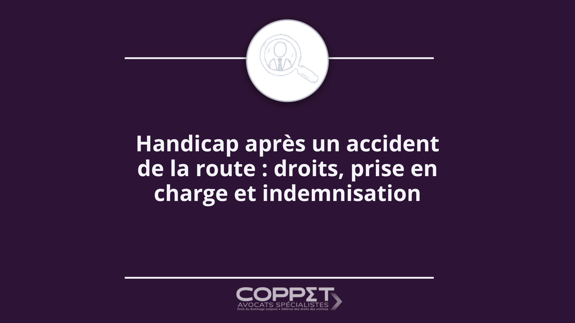 Handicap après un accident de la route : droits, prise en charge et indemnisation Handicap après un accident de la route : droits, prise en charge et indemnisation