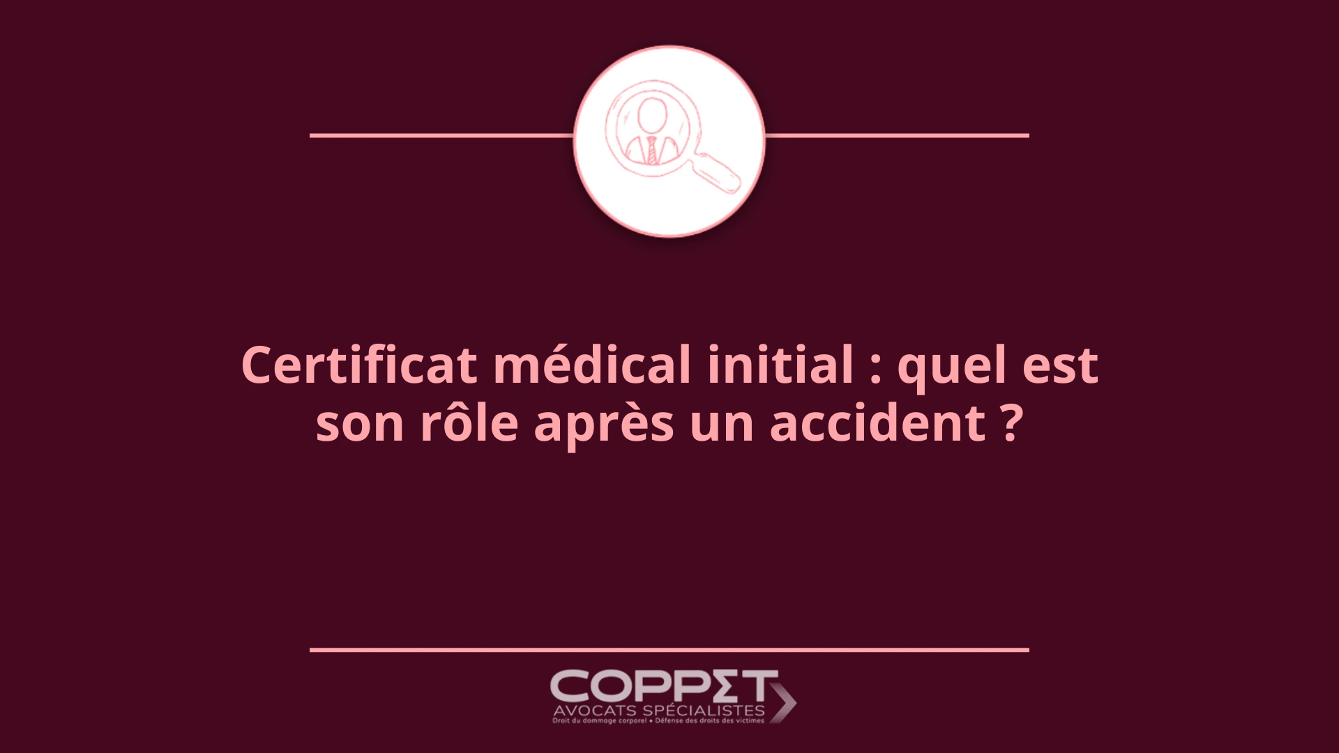 Certificat médical initial – quel est son rôle après un accident – Coppet Avocats 19201080 certificat médical initial quel est son rôle après un accident