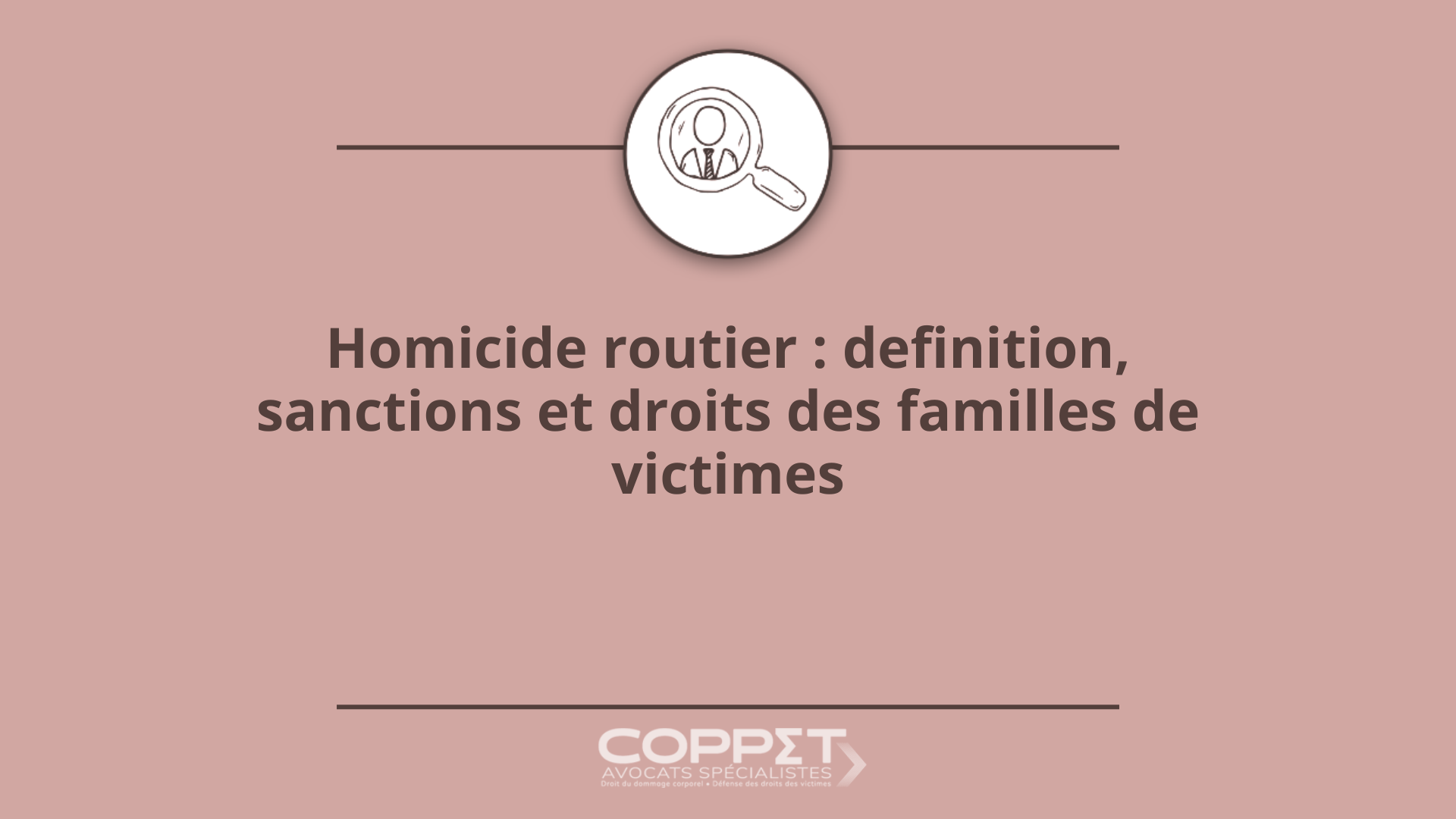 Homicide routier – définition sanctions et droits des familles de victimes – Coppet Avocats Homicide routier définition sanctions et droits des familles de victimes - Coppet Avocats