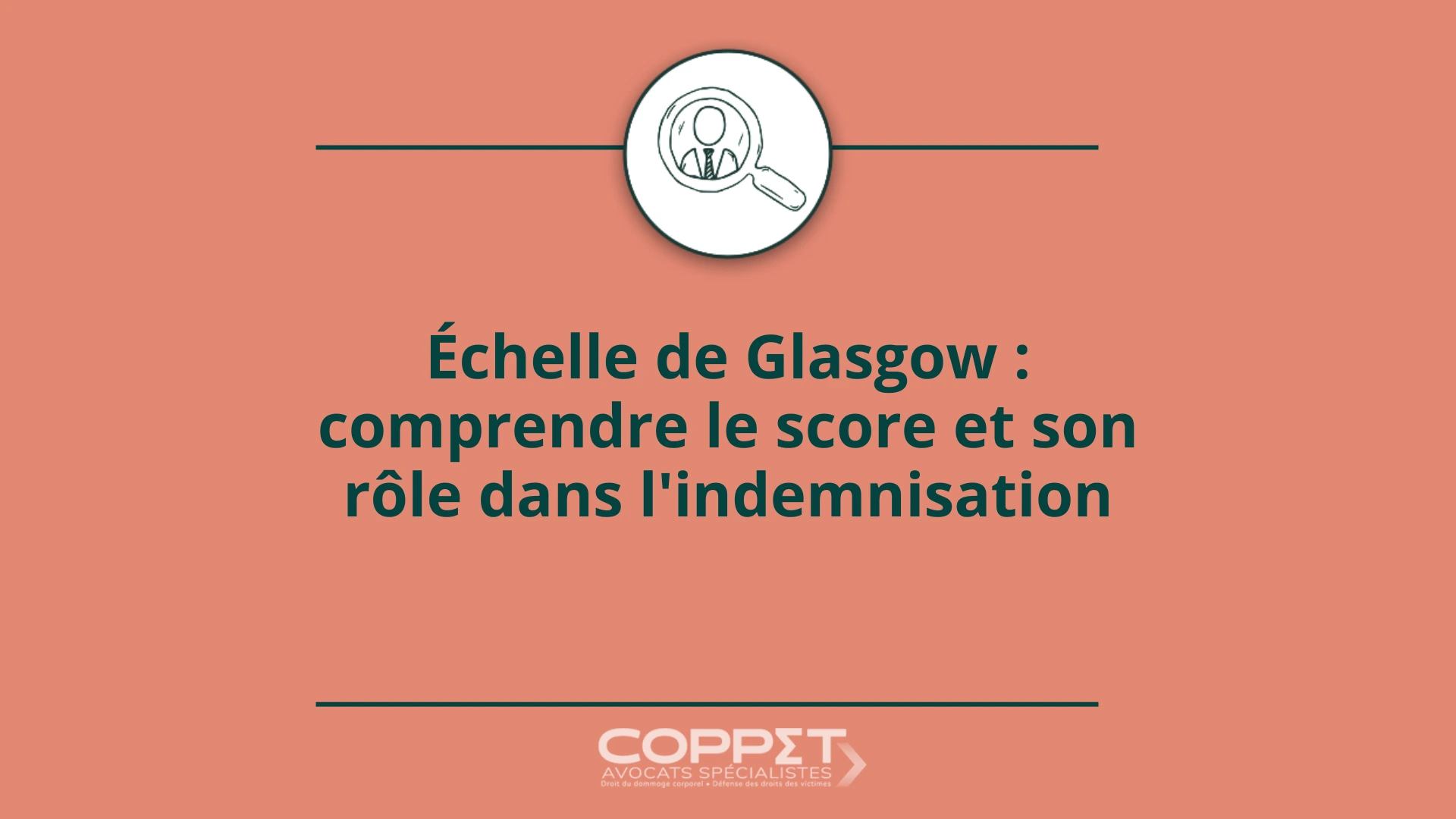Échelle de Glasgow – score et rôle dans l’indemnisation des victimes – Coppet Avocats Échelle de Glasgow - comprendre le score et son rôle dans l'indemnisation - Coppet Avocats