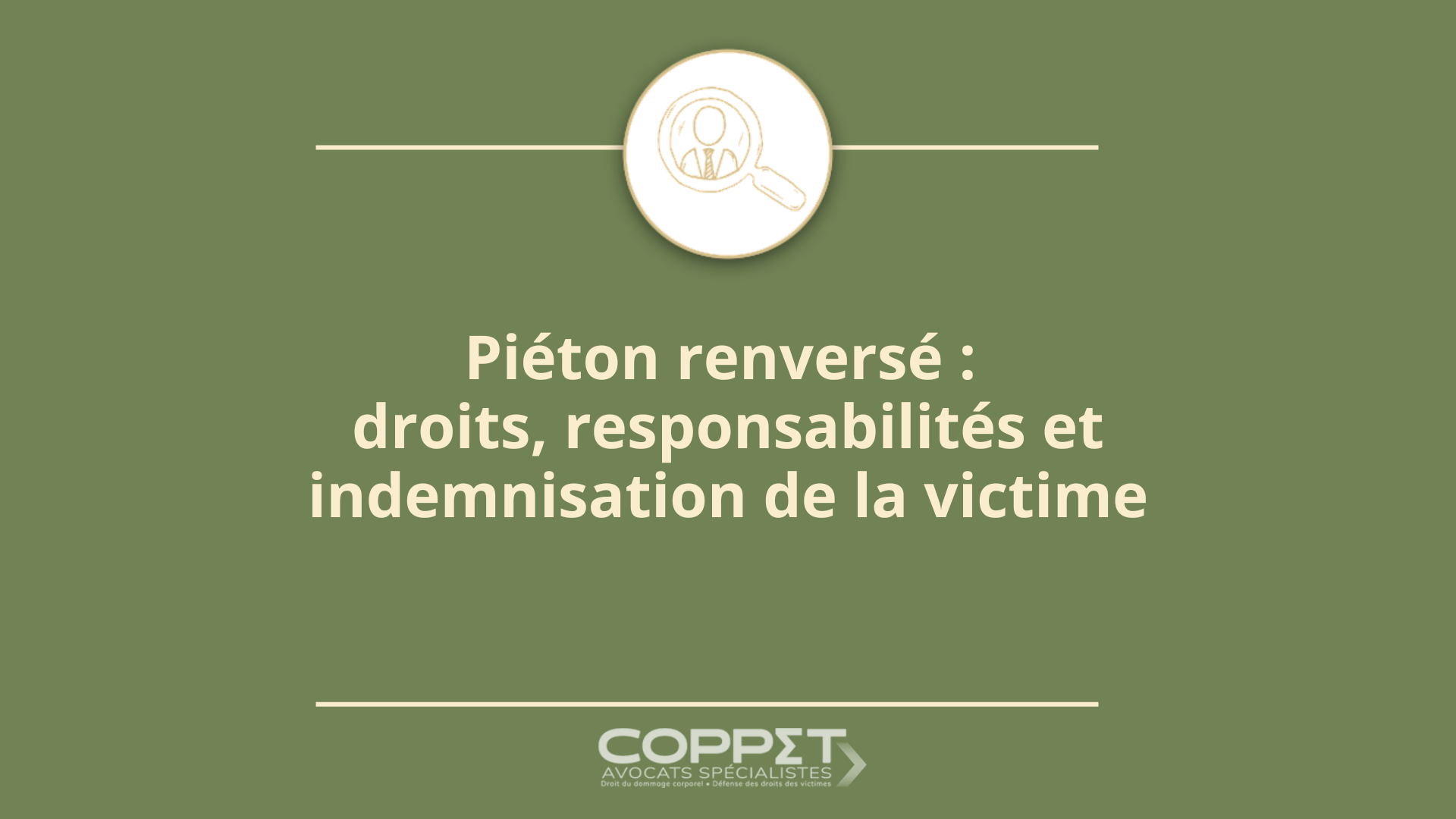 Piéton renversé – droits responsabilités et indemnisation victime – Coppet Avocats Piéton renversé - droits responsabilités et indemnisation de la victime - Coppet Avocats
