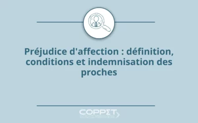 Préjudice d’affection : définition, conditions et indemnisation des proches