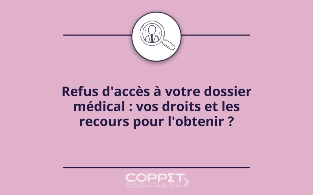 Refus d’accès à votre dossier médical : vos droits et les recours pour l’obtenir