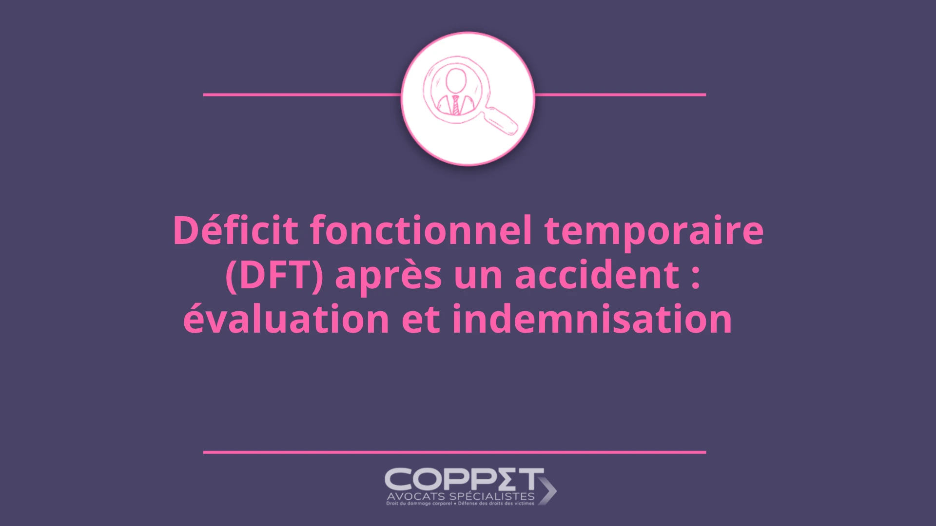 Déficit fonctionnel temporaire DFT – évaluation et indemnisation après un accident – Coppet Avocats 1920x1080 Déficit fonctionnel temporaire DFT après un accident - évaluation et indemnisation - Coppet Avocats