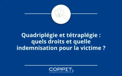 Quadriplégie et tétraplégie : quels droits et quelle indemnisation pour la victime ?